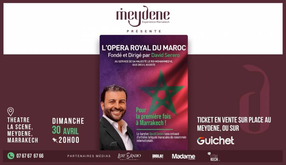 Marrakech : l’Opéra Royal du Maroc se produira le 30 avril au Meydene