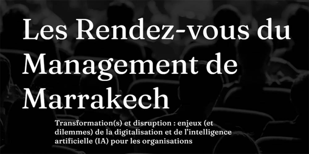 DOC-Les Rendez-vous du Management à Marrakech : Colloque sur la digitalisation et l'IA