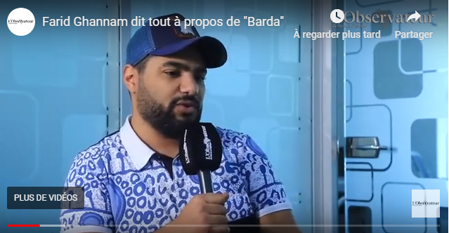 Vidéo – Farid Ghannam dit tout à propos de « Barda »
