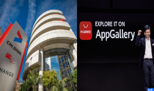 Huawei/CIH BANK: Une Expansion de “HUAWEI AppGallery” dans le secteur des applications bancaires