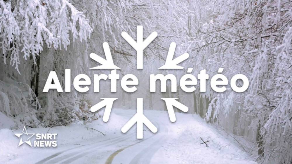 Alerte météo: Chutes de neige et fortes pluies dans plusieurs provinces du Royaume