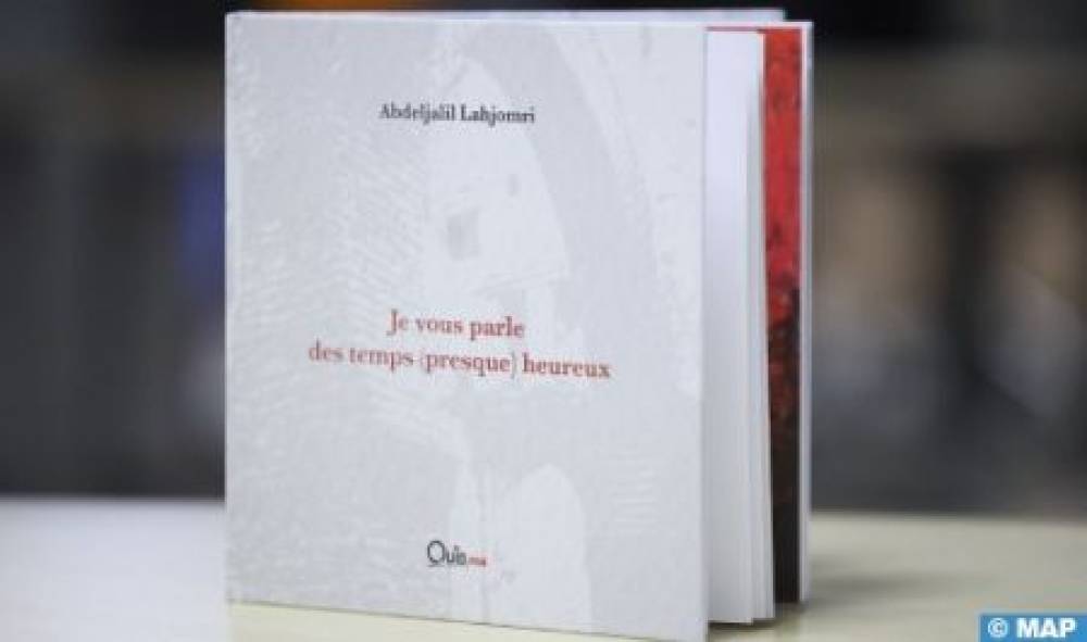 Parution de l’ouvrage “Je vous parle des temps (presque) heureux”, d’Abdeljalil Lahjomri