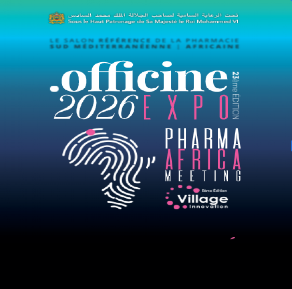 Officine Expo – Pharma Africa Meeting 2026 - Une vitrine du leadership pharmaceutique marocain en Afrique