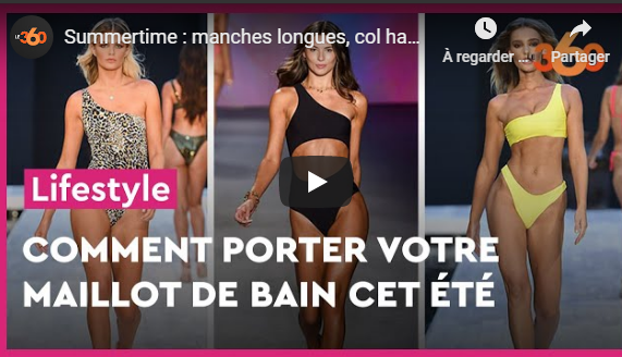 Vidéo. Summertime:Comment porter votre maillot de bain cet été