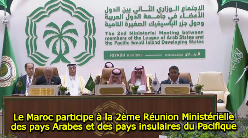 Le Maroc participe à la 2ème Réunion Ministérielle des pays Arabes et des pays insulaires du Pacifique