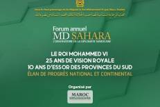 Sous le Haut Patronage de Sa Majesté le Roi Mohammed VI : Dakhla accueille la 4e Édition du Forum MD Sahara, du 5 au 8 décembre 2024