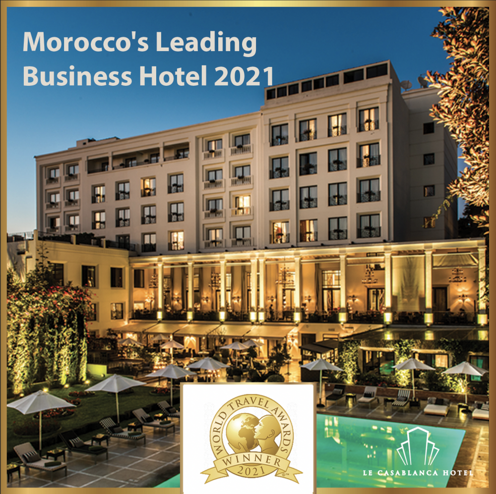 LE CASABLANCA HOTEL se distingue encore une fois sur la scène internationale et se voit récompensé « Leading Business Hotel » au Maroc et « Luxury Palace Hotel » en Afrique