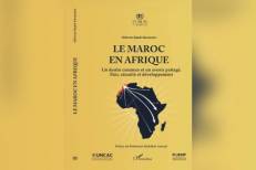 Un nouvel ouvrage décrypte les fondements et les perspectives de la politique africaine du Maroc