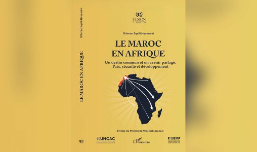 Un nouvel ouvrage décrypte les fondements et les perspectives de la politique africaine du Maroc